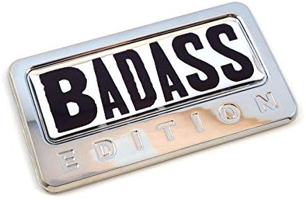 Badass Edition Chrome Emblem with Domed Decal Car Auto Motorcycle Bike Badge